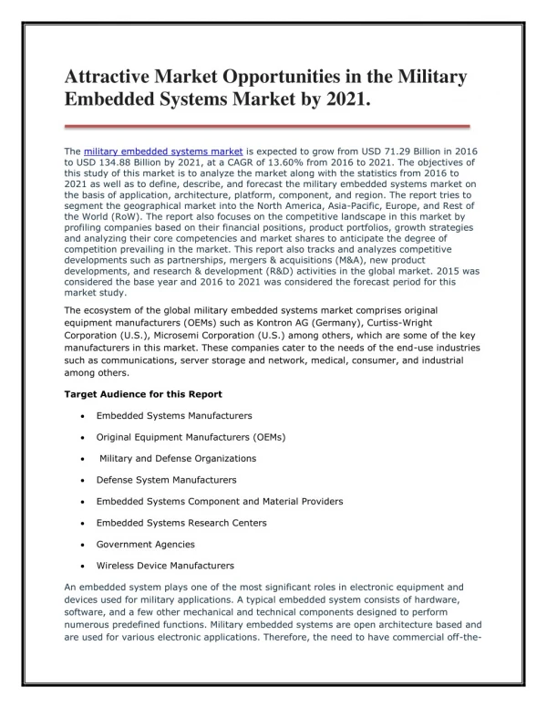 Attractive Market Opportunities in the Military Embedded Systems Market by 2021.