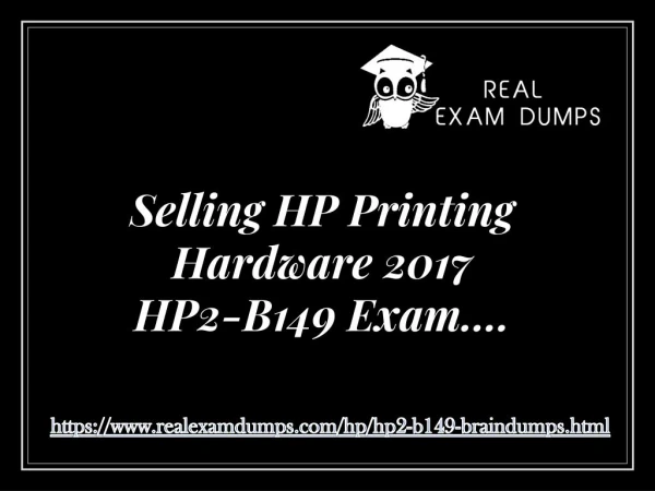 Verified HP HP2-B149 Exam Questions - HP HP2-B149 Dumps PDF Realexamdumps.com