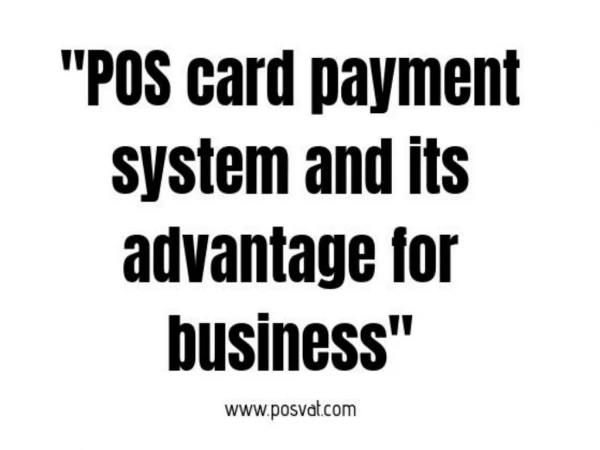 POS card payment system and its advantage for business