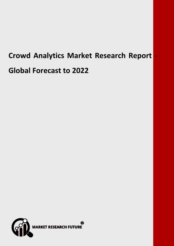 Crowd Analytics Market 2018: Global Industry Analysis and Opportunity Assessment, Forecast to 2022