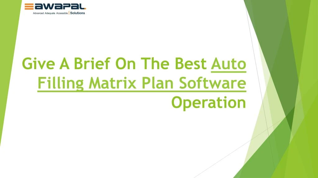 give a brief on the best auto filling matrix plan software operation