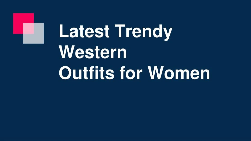 latest trendy western outfits for women