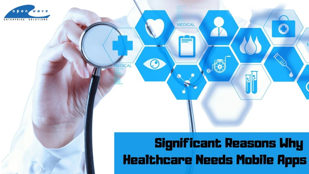 significant reasons why healthcare needs mobile