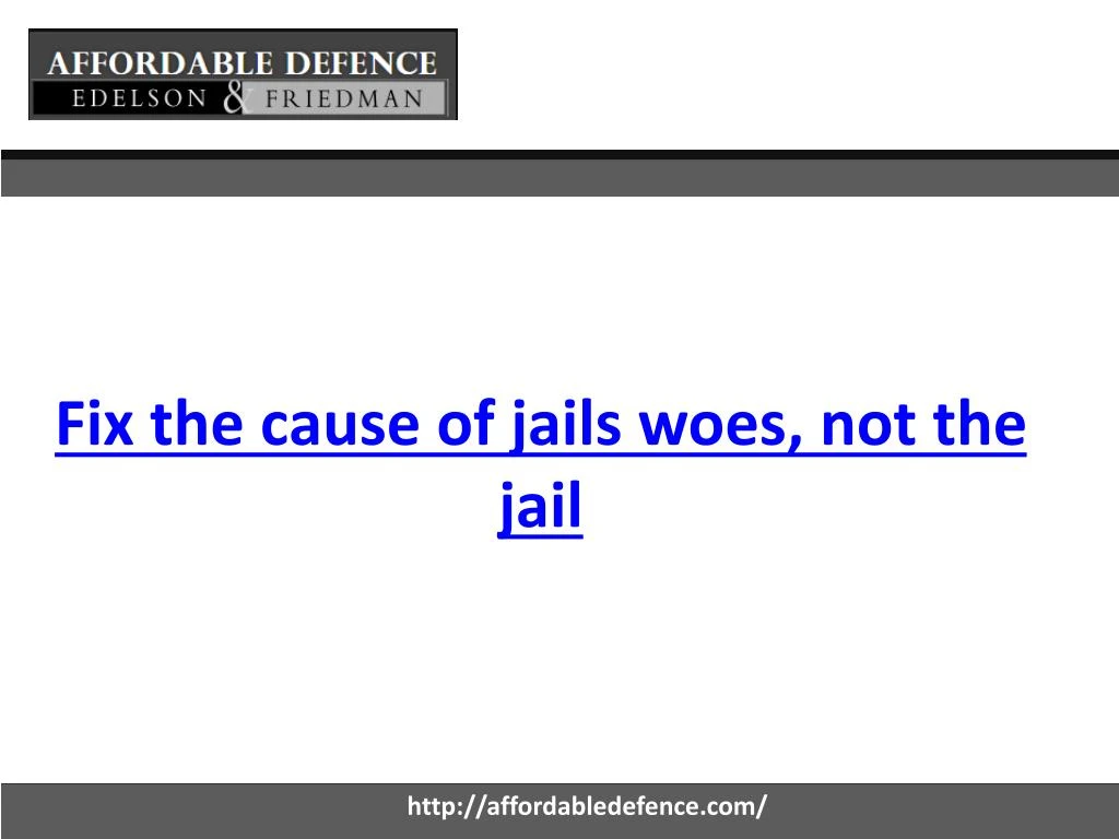 fix the cause of jails woes not the jail