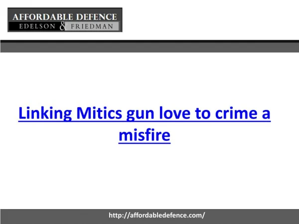Linking Mitics gun love to crime a misfire - Affordable Defence