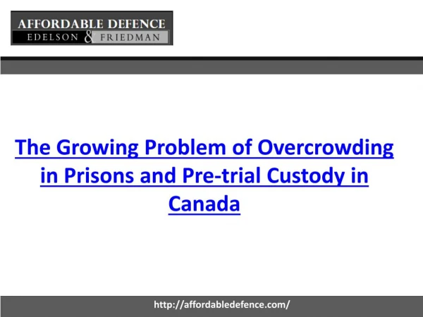 The Growing Problem of Overcrowding in Prisons and Pre-trial Custody in Canada - Affordable Defence