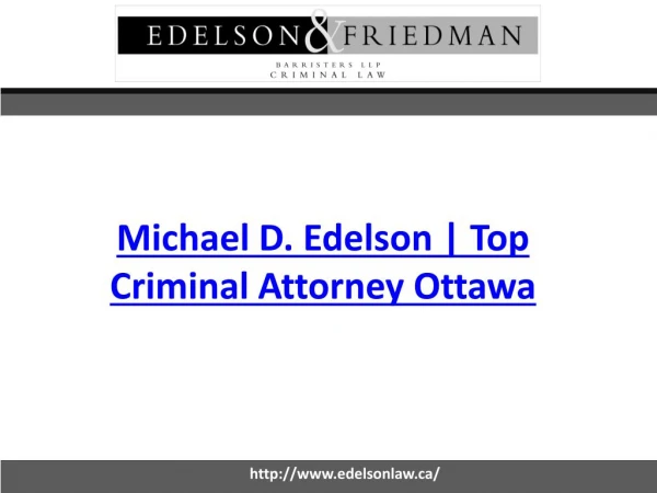 Michael D. Edelson | Top Criminal Attorney Ottawa