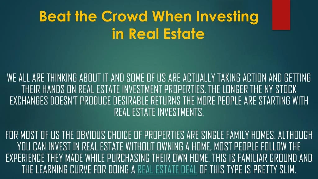 beat the crowd when investing in real estate