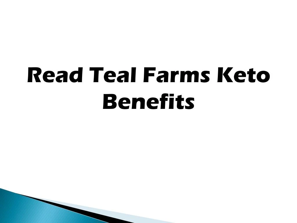 read teal farms keto benefits