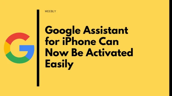 Google Assistant for iPhone Can Now Be Activated Easily