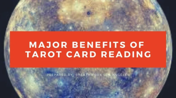 Major Benefits Of Tarot Card Reading