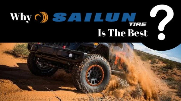 Why Sailun Tire Is The Best?