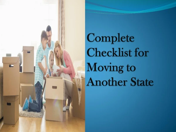 A Complete Checklist Guide For Moving to Another State