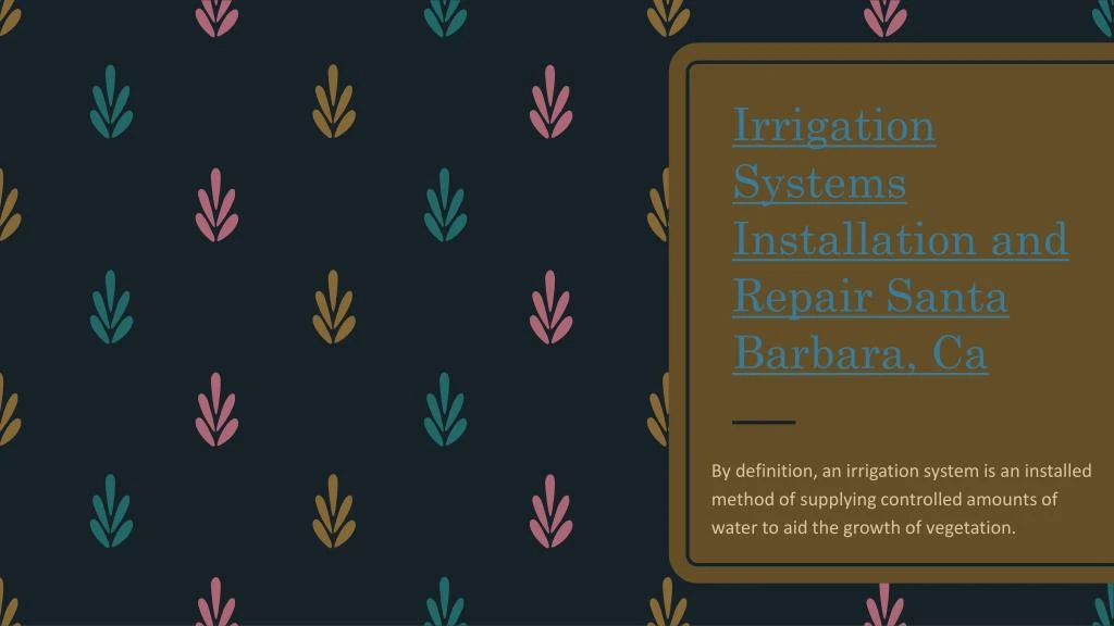 irrigation systems installation and repair santa barbara ca
