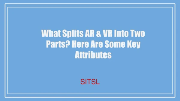 What Splits AR & VR Into Two Parts