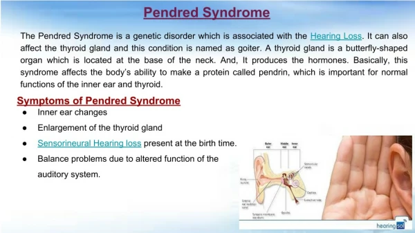 Pendred syndrome causing hearing loss.