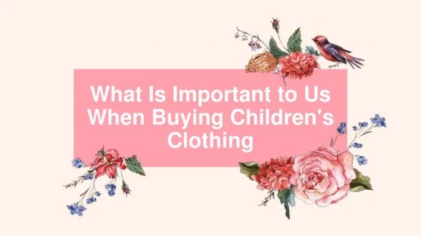 What Is Important to Us When Buying Children's Clothing?