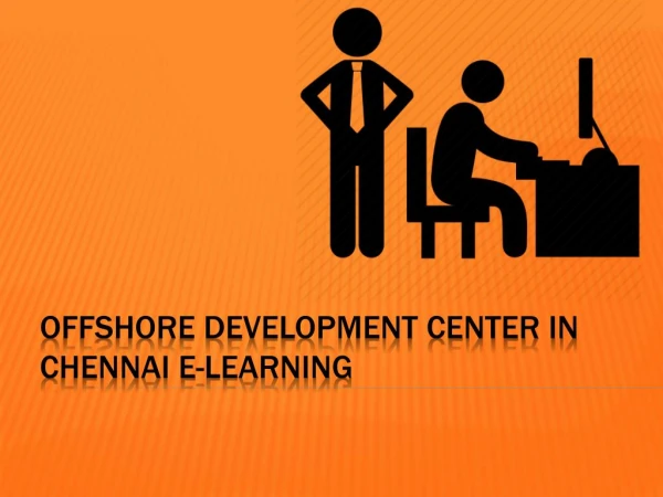 Offshore Development Center in Chennai E-Learning