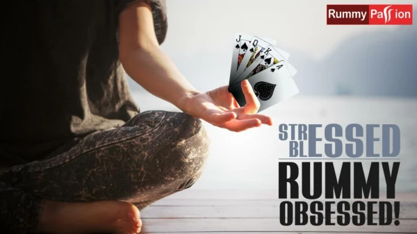 Stressed, Blessed & Rummy Obsessed!
