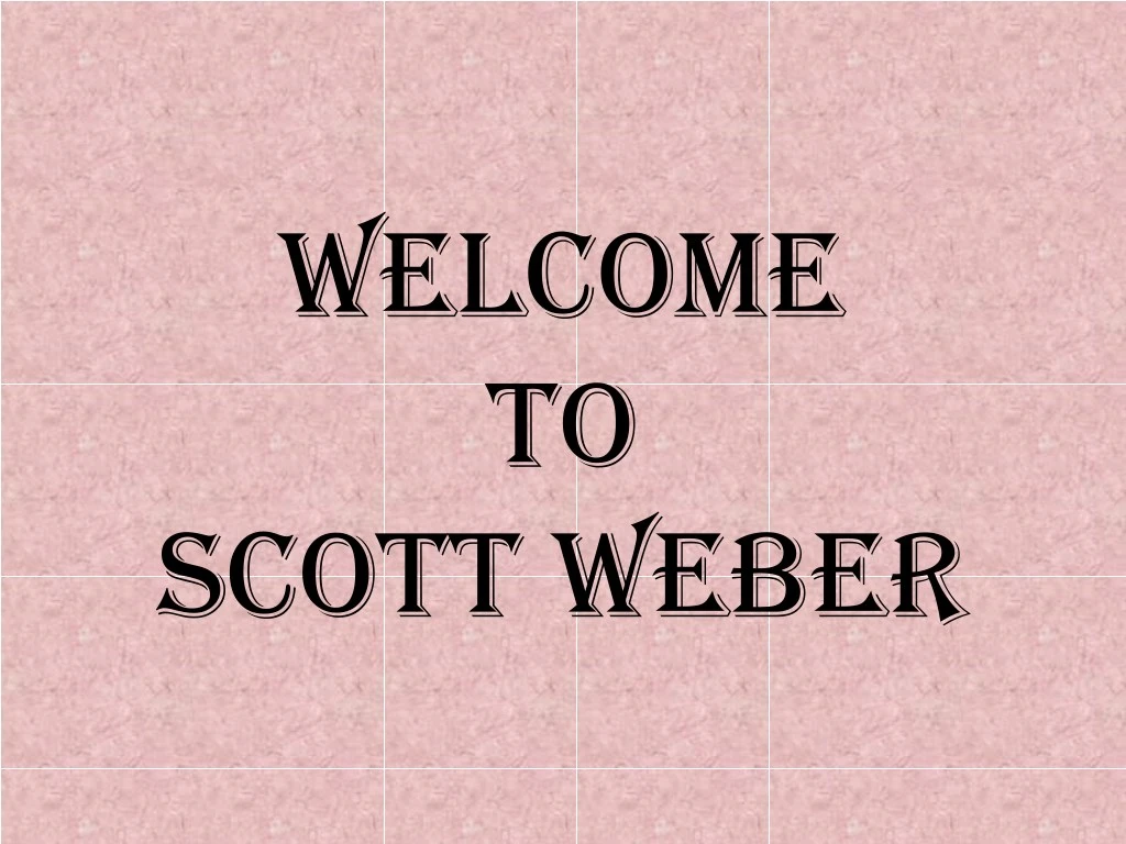 welcome to scott weber