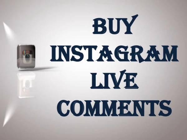 Buy Instagram Live Comments – Generate Buzz & Engagement Too