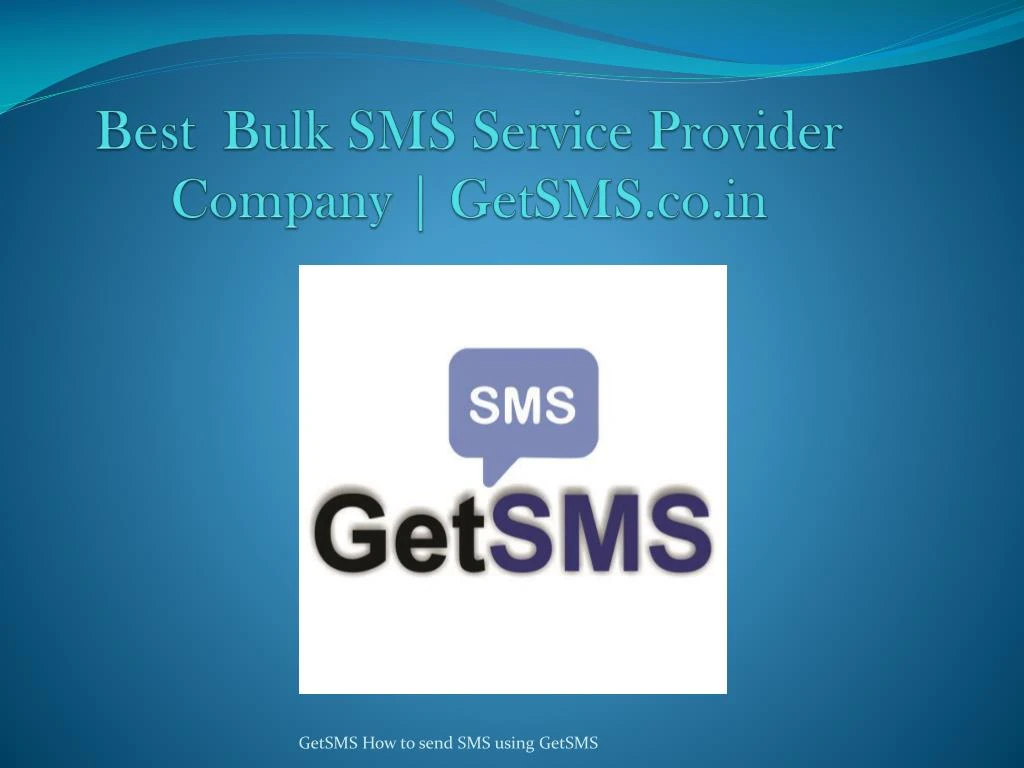 best bulk sms service provider company getsms co in