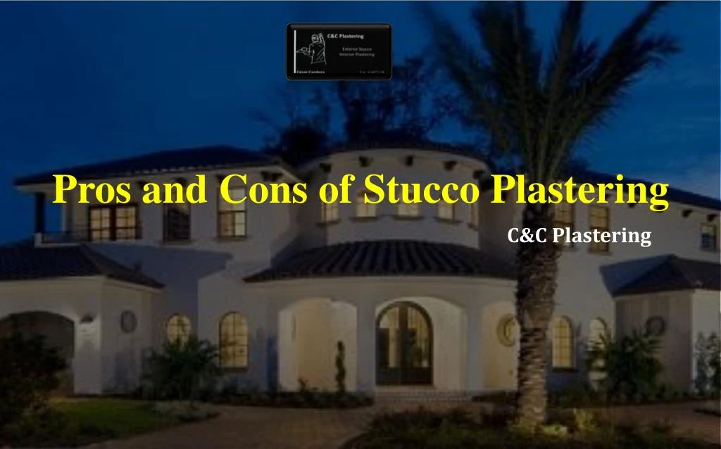 pros and cons of stucco plastering