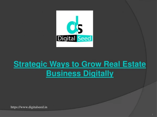 Strategic Ways to Grow Real Estate Business Digitally | Digitalseed