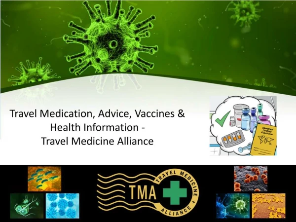 Travel Medication, Advice, Vaccines & Health Information - Travel Medicine Alliance