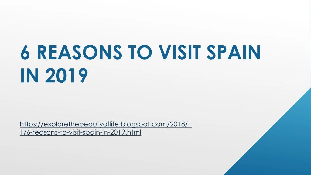 6 reasons to visit spain in 2019