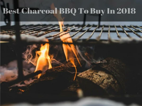 Best Charcoal BBQ To Buy In 2018