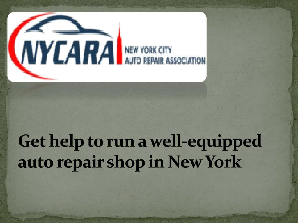 get help to run a well equipped auto repair shop in new york