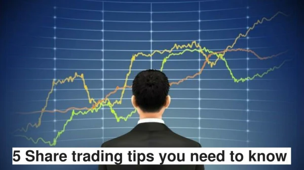 5 Share Trading Tips You Need to Know