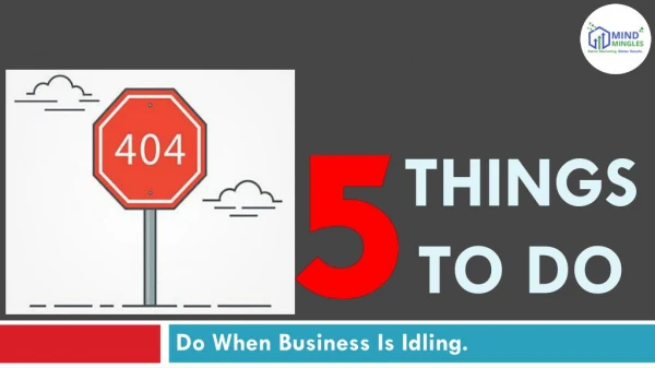 5 Things To Do When Business Is Idling