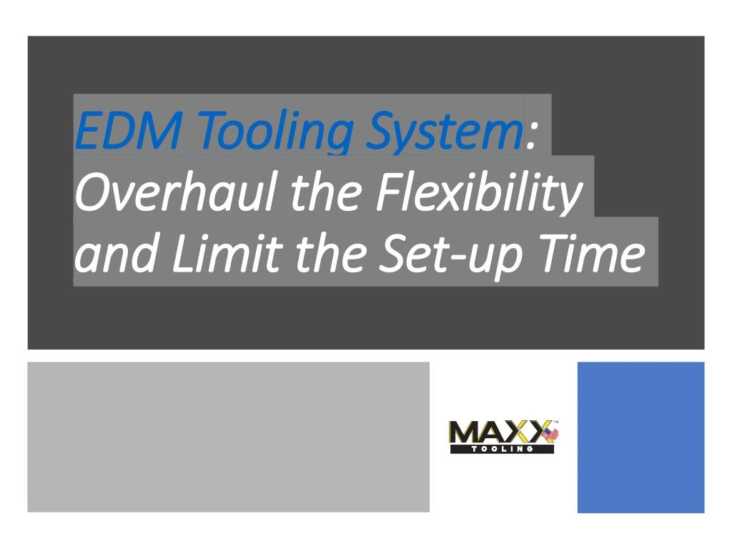 edm tooling system overhaul the flexibility and limit the set up time