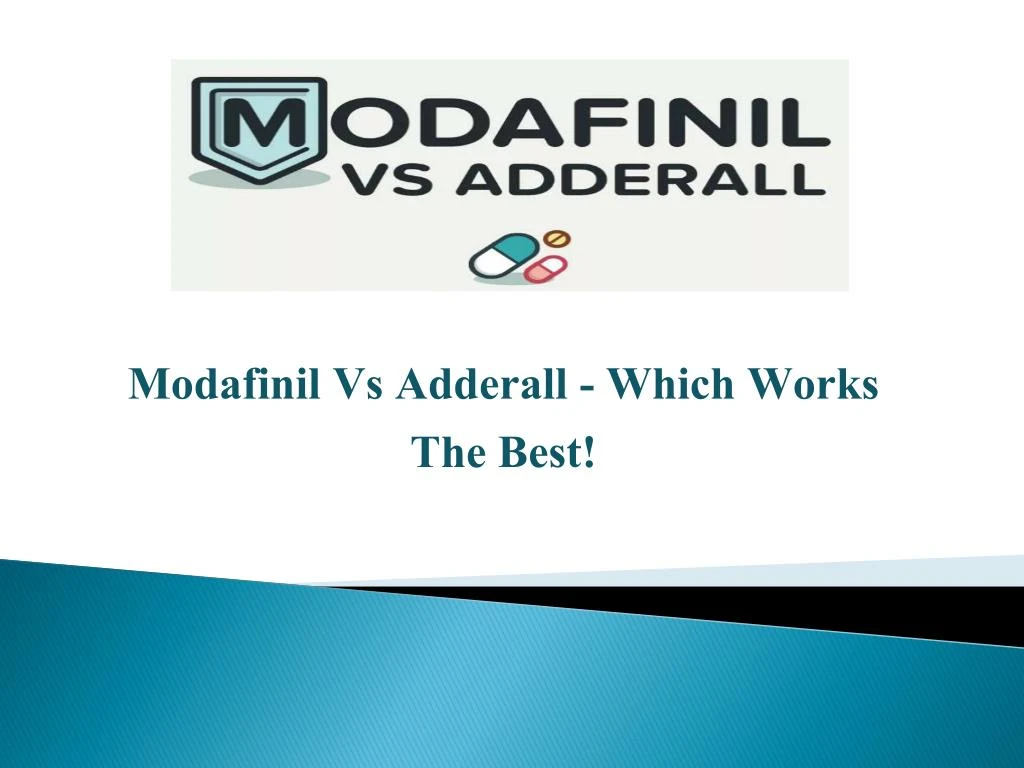 modafinil vs adderall which works the best