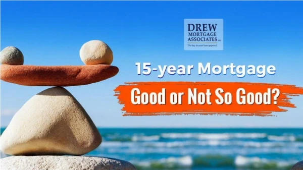 15 Year Mortgage Good Or Not So Good