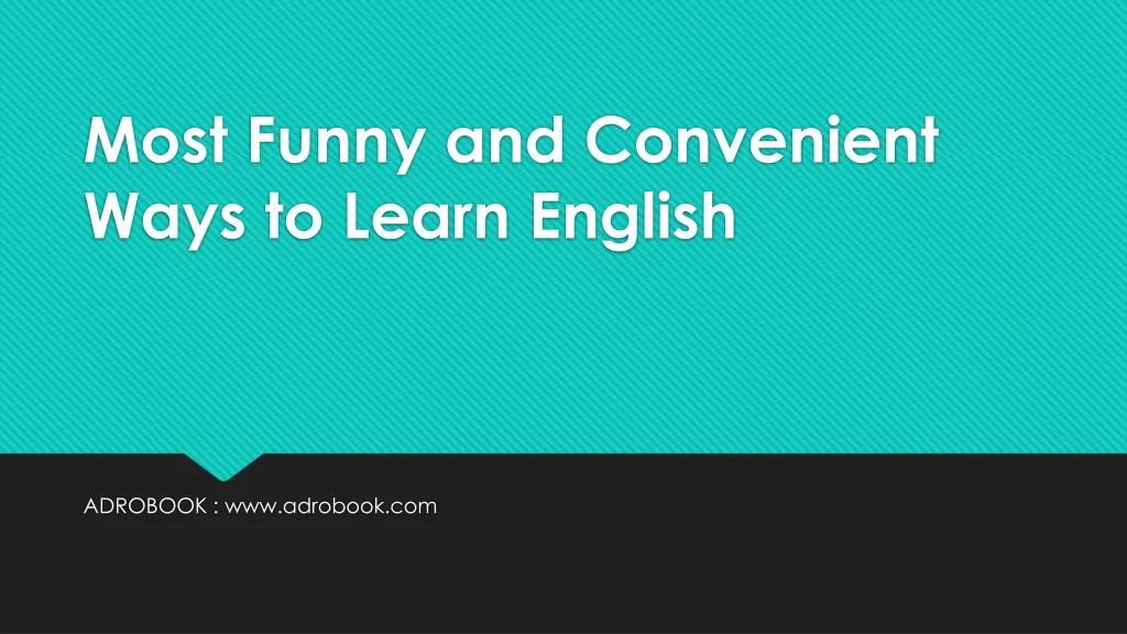 most funny and convenient ways to learn english