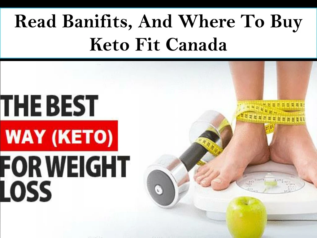 read banifits and where to buy keto fit canada