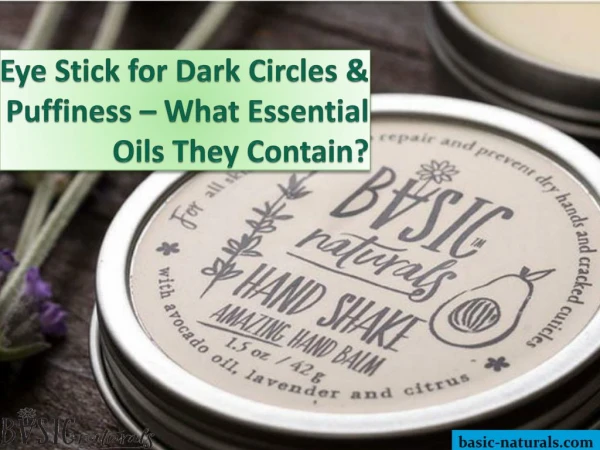 Eye Stick for Dark Circles & Puffiness – What Essential Oils They Contain?