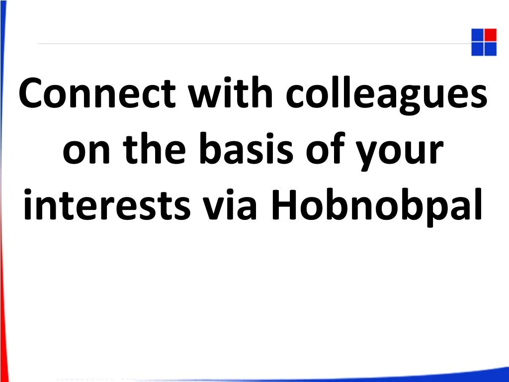 connect with colleagues on the basis of your