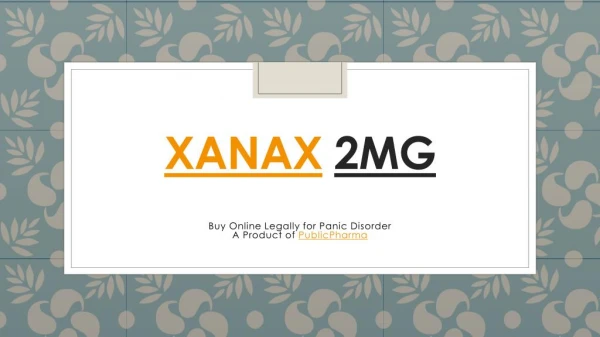 Buy Real Xanax Online Legally for Panic Disorder - Public Pharma