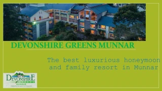 A Day at the Best Resort in Munnar