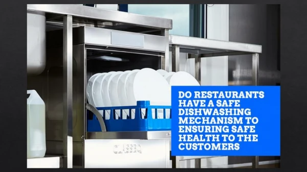 Do Restaurant Have a Safe Dishwashing Mechanism to Ensuring Safe Health to the Customers