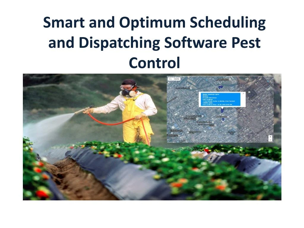 smart and optimum scheduling and dispatching software pest control