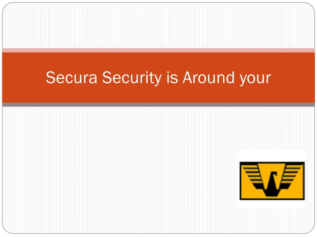 secura security is around your
