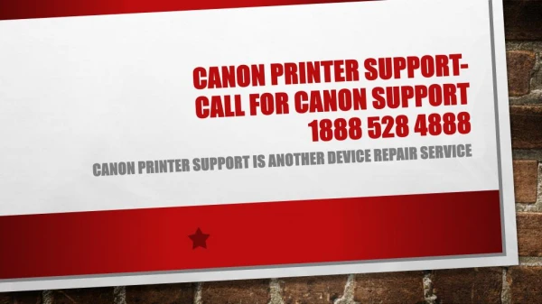 Canon Printer Support -Call For Canon Support