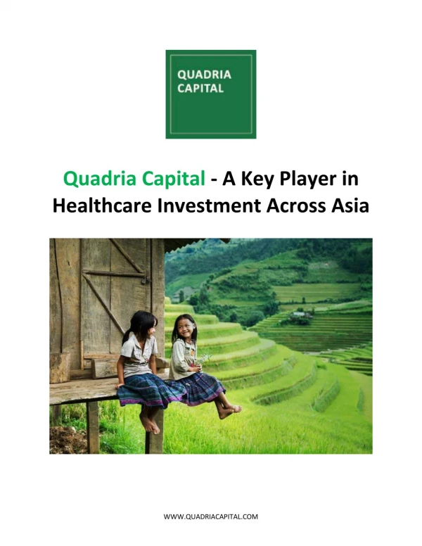 Quadria Capital - A Key Player in Healthcare Investment Across Asia