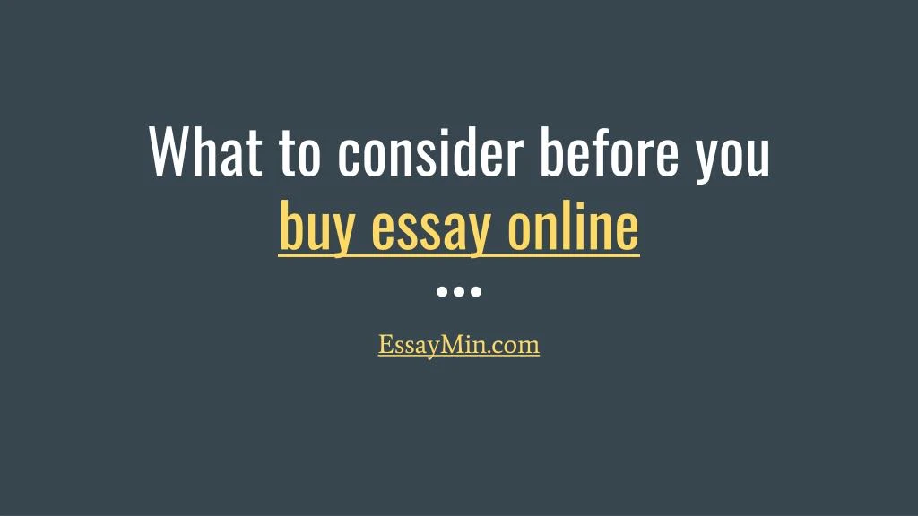 what to consider before you buy essay online