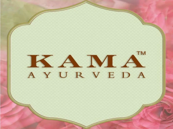 Ayurvedic Cosmetic Products | Kama Ayurveda